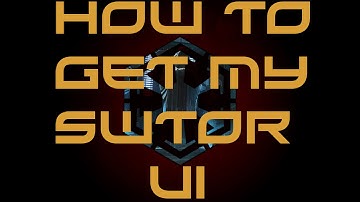 How To Get My SWTOR UI