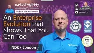 Agile Evolution: An Enterprise transformation that shows that you can too - Martin Hinshelwood