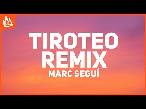 Marc Seguí Tiroteo Remix Letra Ft Rauw Alejandro Pol Granch