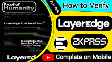 Layer Edge PoH Task | How to Verify Layer Edge zkPass on Mobile