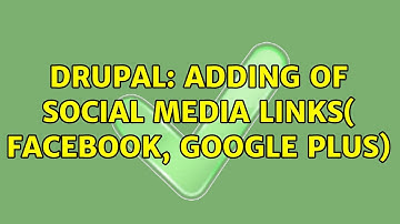 Drupal: Adding of social media links( Facebook, Google Plus)