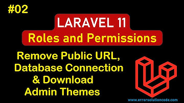 Remove Public URL, Database Connection & Download Admin Themes | Laravel 11 Roles and Permissions