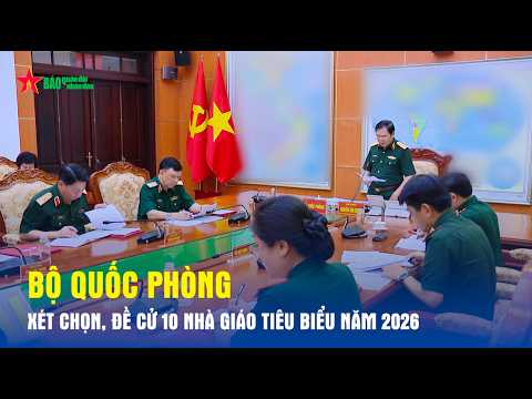 Ministry of National Defense selects and nominates 10 outstanding educators for 2026