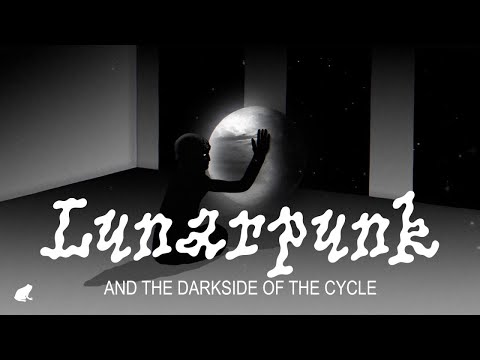 Lunarpunk and the Dark Side of the Cycle