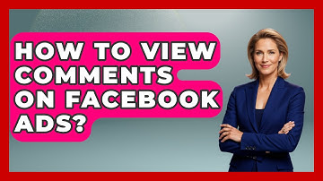 How To View Comments On Facebook Ads? - Everyday-Networking