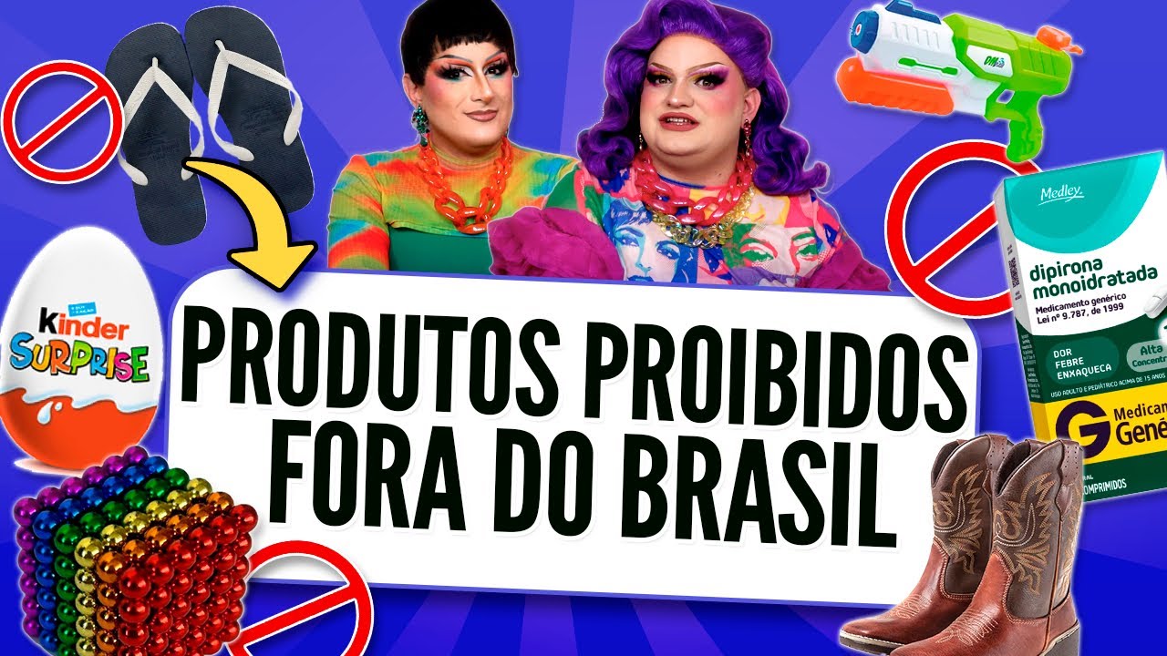 Produtos COMUNS no Brasil que são PROIBIDOS no mundo
