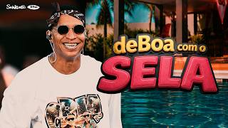 De Boa com o Sela - Completo 2026 (Selakuatro)