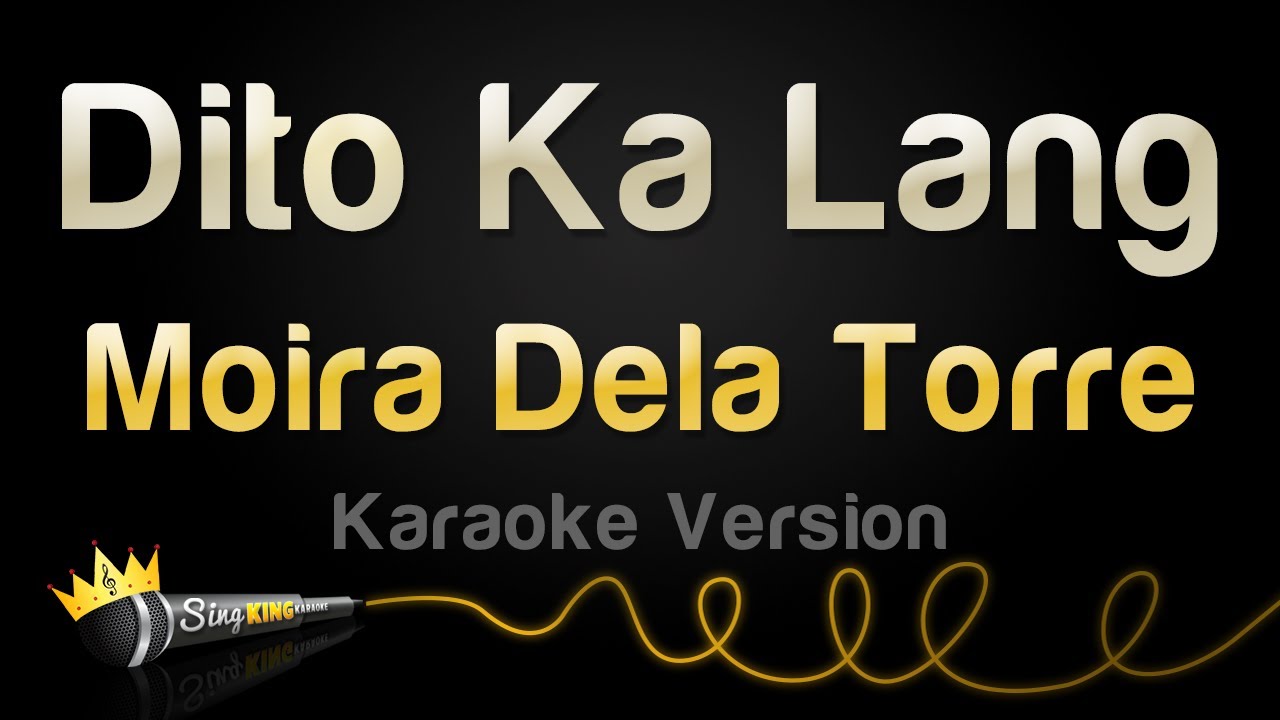 Moira Dela Torre   Dito Ka Lang Karaoke Version