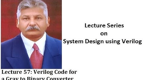 Lecture 57- Gray to Binary Converter