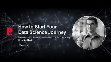 How to Start Your Data Science Journey: Viral B.Shah | CEO,Julia Computing | (Part - 2)