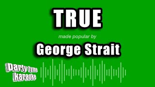 George Strait - True (Karaoke Version)