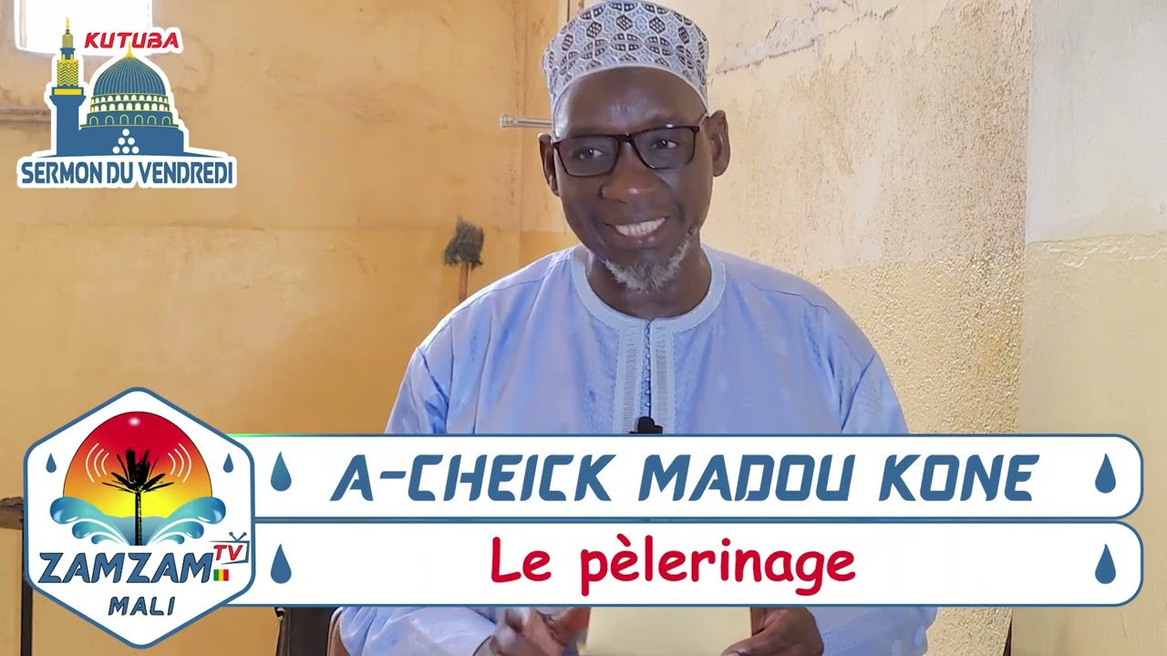 A-CHEIK MADOU KONE ( Le pèlerinage )