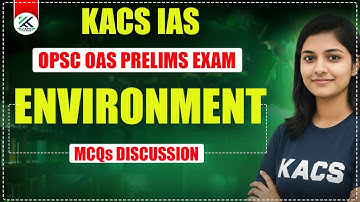 OPSC OAS PRELIMS EXAM | OAS ENVIRONMENT CLASS | OCS PRELIMS CLASS | OPSC PRELIMS
