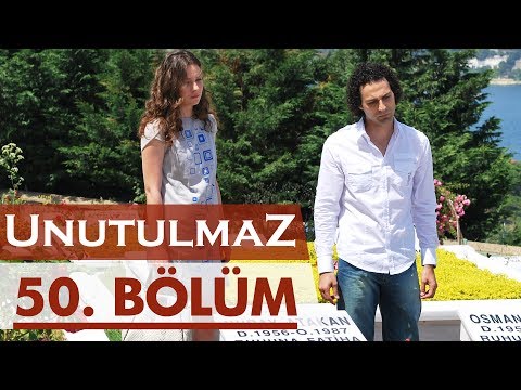 Unutulmaz 50. Bölüm @unutulmaz