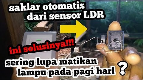 cara membuat sensor cahaya LDR sederhana| lampu rumah hidup dan mati secara otomatis
