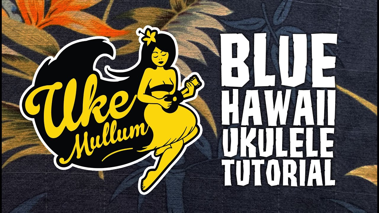 Blue Hawaii // Ukulele Tutorial 