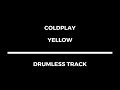 Coldplay - Yellow (drumless)