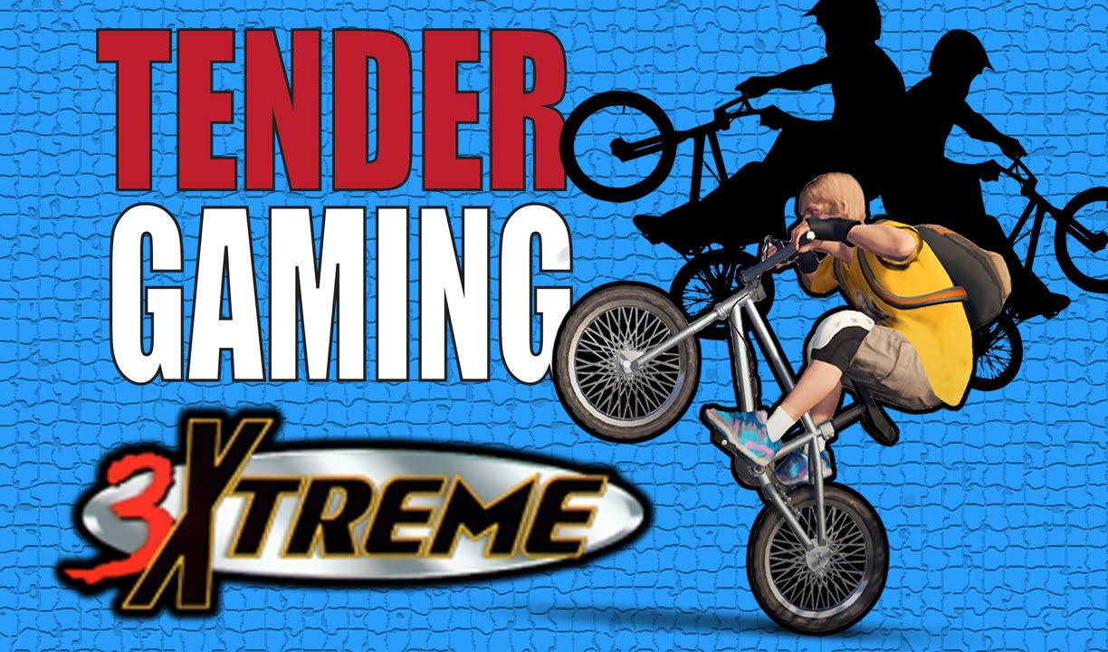 Tender Gaming: 3Xtreme