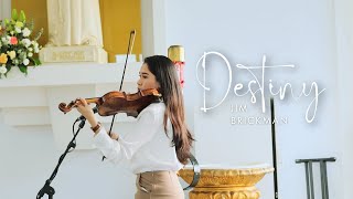 DESTINY - Jim Brickman | Violin Cover by Justerini