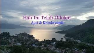 Hati Ini Telah Dilukai - Ajai & Krisdayanti (Lirik hjz)
