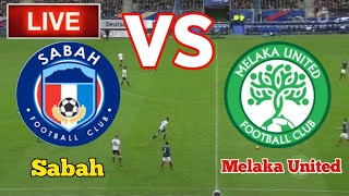 🔴 Sabah U20 Vs Melaka United U20 Football Live