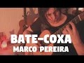 Bate-Coxa by Fabio Lima - Marco Pereira