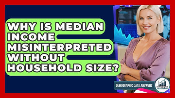 Why Is Median Income Misinterpreted Without Household Size? - Demographic Data Answers