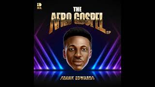 Frank Edwards - Selense Afro (Official Audio)