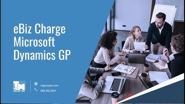Processing Credit Cards in Microsoft Dynamics GP with eBiz Charge