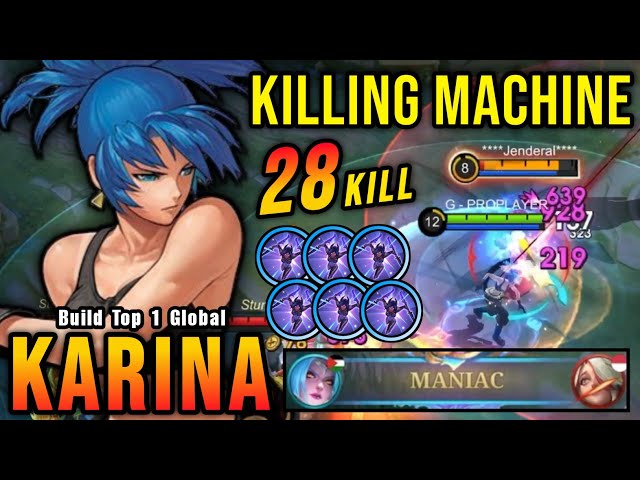 28 Kills + MANIAC!! Karina New Build 100% Killing Machine!! - Build Top 1 Global Karina ~ MLBB class=