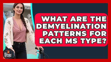 What Are The Demyelination Patterns For Each MS Type? - MS Support Network