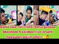 Qama Sala Nati Mulisi Safuu Guddaa Shoodeen Fi Kalidoon Live Irraatti Mucayoon Wajiin Rafani