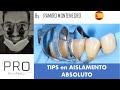 TIPS en AISLAMIENTO ABSOLUTO - El dique de goma en Odontología - Dr. RAMIRO MONTENEGRO