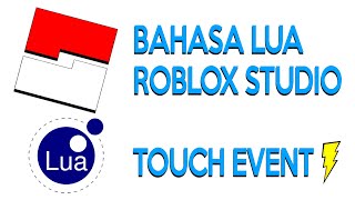 Roblox Studio Indonesia : LUA - Touch Event