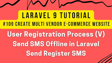 Laravel 9 Tutorial #109 | User Registration Process (V) | Send SMS Offline in Laravel | Register SMS