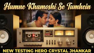 Humne Khamoshi Se Tumhein Dil Me Basaya hai | New Testing Hero Crystal Jhankar | By Shani Jutt