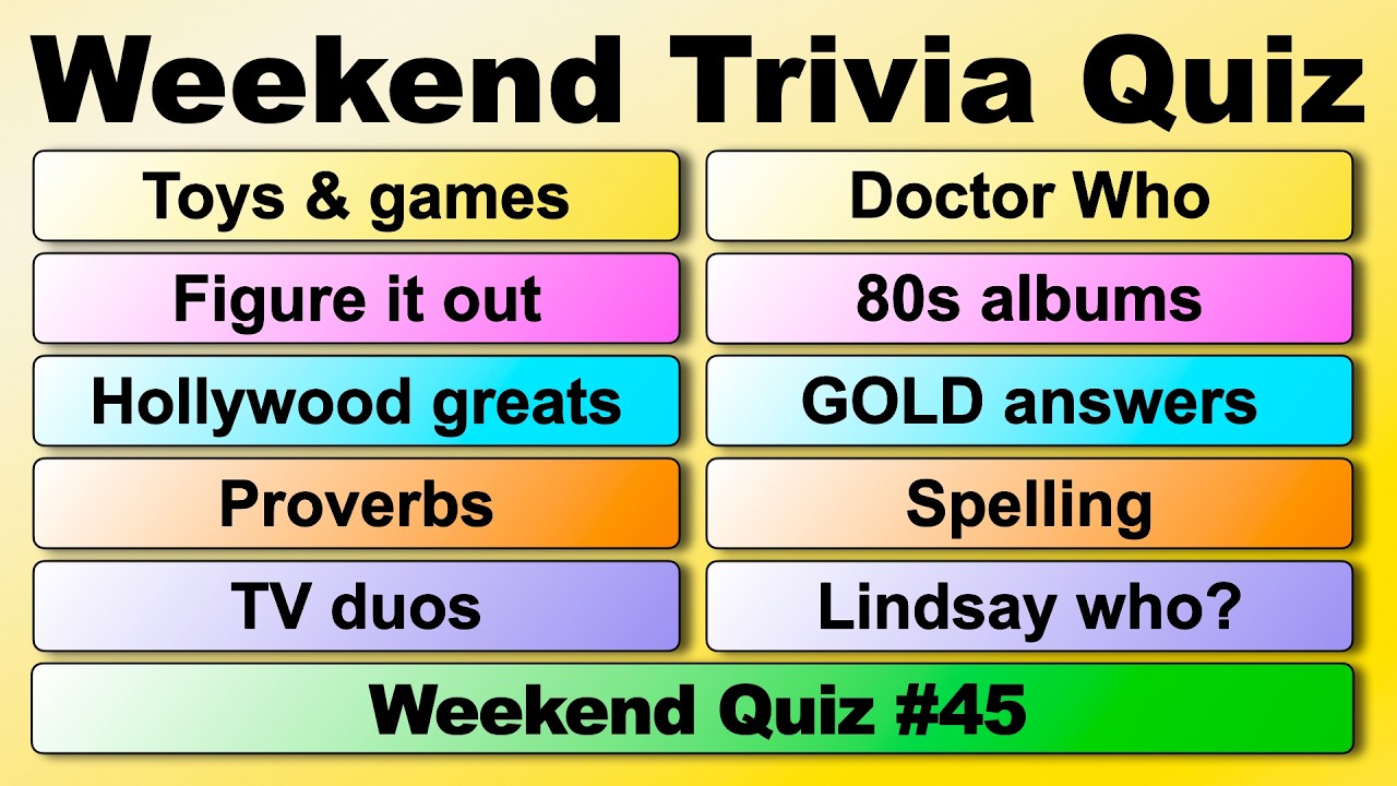 Weekend Topics/questions WEEKEND TRIVIA QUIZ #45 - 50 quiz questions to test your general ...