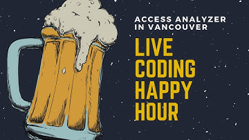 Access Analyzer in Vancouver - Live Coding Happy Hour - ServiceNow