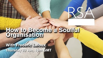 RSA Replay: How to Become a Soulful Organisation