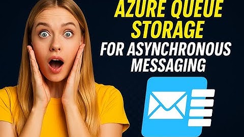 Top Uses of Azure Queue Storage for Async Messaging