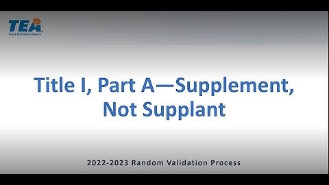 2022-2023 Title I, Part A Supplement, Not Supplant Random Validation