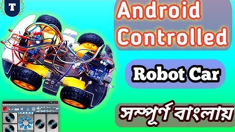 Android Controlled Robot Car (বাংলা)