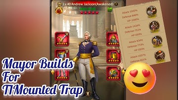 Choosing And Equipping Mayors For T1 Mounted Traps! | Evony The King