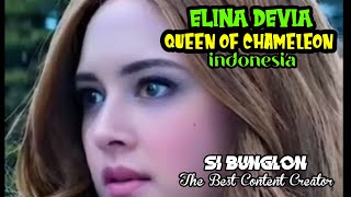 ELINA DEVIA QUEEN OF CHAMELEON ❗SI BUNGLON KONTEN KREATOR INDONESIA