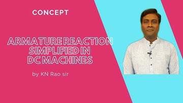 Armature Reaction Concept Simplified in DC Machines | Electrical Machines | GATE lectures | KN Rao