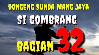 Download Lagu Dongeng Sunda Mang Jaya Si Gombrang Bagian 32 #dongengsunda @AZchannel03  MP3