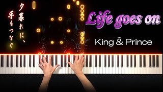 【夕暮れに、手をつなぐ エンディング】King ＆ Prince - Life goes on (ピアノ カバー) short ver. 歌詞付き