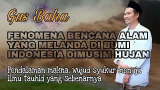 🔴 Gus Baha - 1 menit Ngaji - Hakekat Bencana Alam || syehkemplu