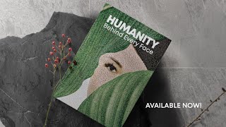 Humanity: Behind Every Face | Book Available Now!