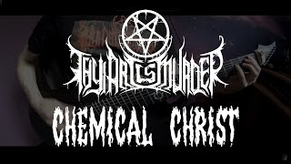 THY ART IS MURDER - CHEMICAL CHRIST guitar cover